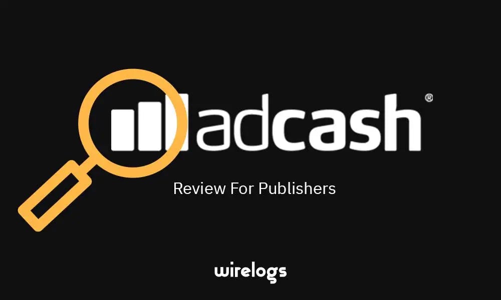 Adcash Ad Network Review For Publishers 2022